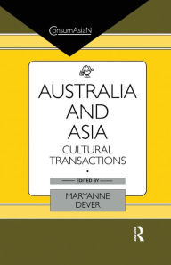Title: Australia and Asia: Cultural Transactions, Author: Maryanne Dever