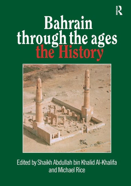 Bahrain Through The Ages: The History