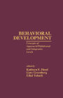 Behavioral Development: Concepts of Approach/Withdrawal and Integrative Levels / Edition 1