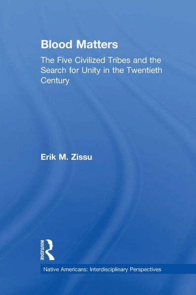 Blood Matters: Five Civilized Tribes and the Search of Unity in the 20th Century