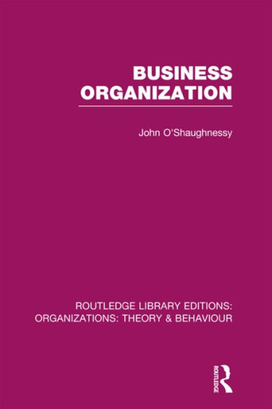 Business Organization (RLE: Organizations) / Edition 1