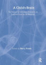 A Child's Brain: The Impact of Advanced Research on Cognitive and Social Behavior