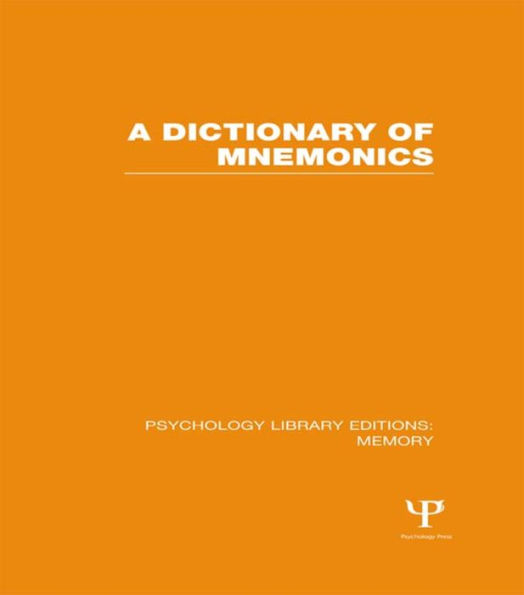 A Dictionary of Mnemonics (PLE: Memory) / Edition 1