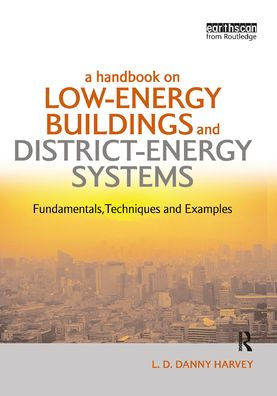 A Handbook on Low-Energy Buildings and District-Energy Systems: Fundamentals, Techniques Examples