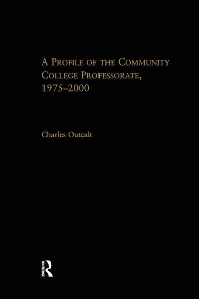 A Profile of the Community College Professorate, 1975-2000 / Edition 1