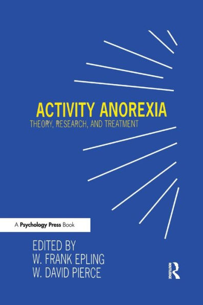 Activity Anorexia: Theory, Research, and Treatment