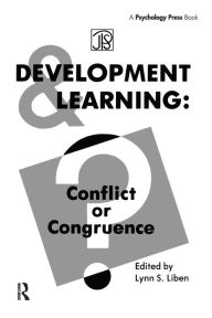 Title: Development Learning: Conflict Or Congruence? / Edition 1, Author: Lynn S. Liben