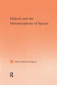 Title: Diderot and the Metamorphosis of Species, Author: Mary Gregory