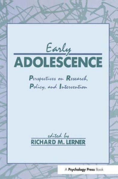 Early Adolescence: Perspectives on Research, Policy, and Intervention