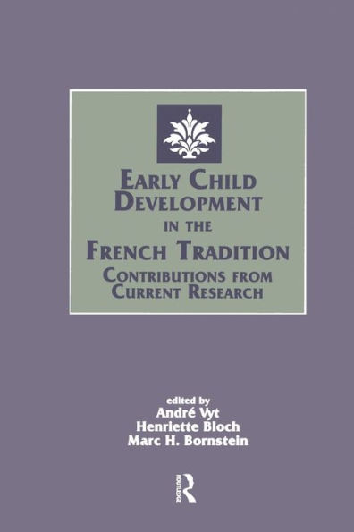 Early Child Development in the French Tradition: Contributions From Current Research