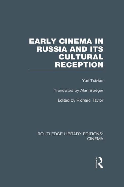 Early Cinema Russia and its Cultural Reception