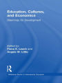 Education, Cultures, and Economics: Dilemmas for Development / Edition 1
