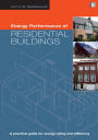 Energy Performance of Residential Buildings: A Practical Guide for Energy Rating and Efficiency / Edition 1