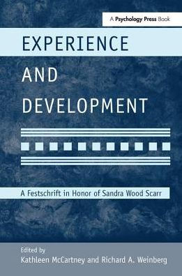 Experience and Development: A Festschrift in Honor of Sandra Wood Scarr