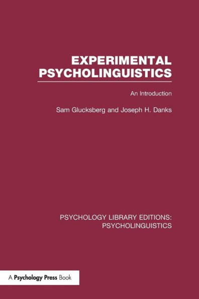 Experimental Psycholinguistics (PLE: Psycholinguistics): An Introduction / Edition 1