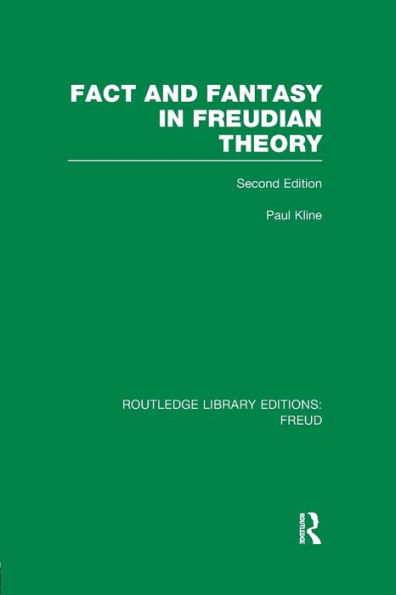 Fact and Fantasy Freudian Theory (RLE: Freud)