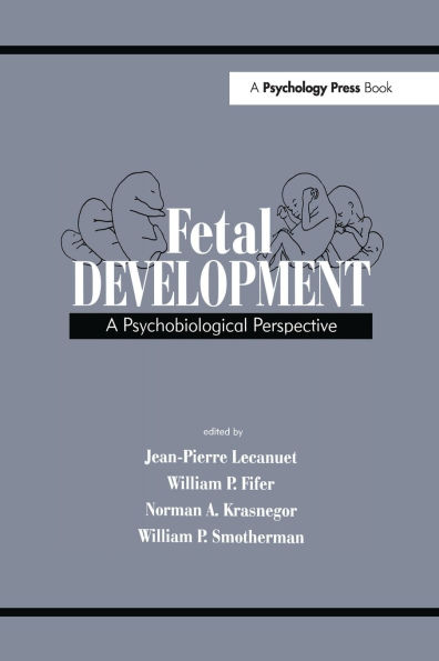 Fetal Development: A Psychobiological Perspective / Edition 1