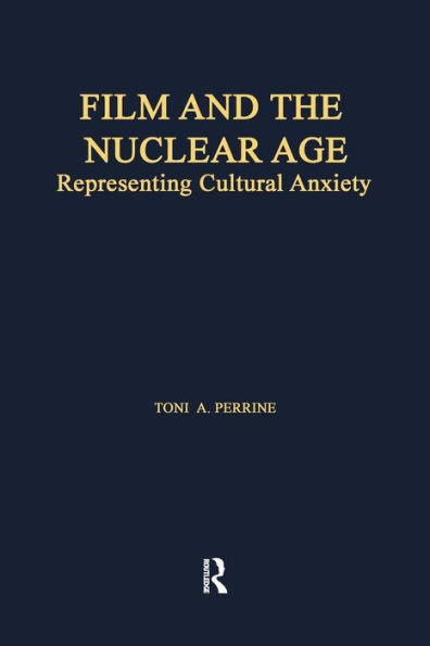 Film and the Nuclear Age: Representing Cultural Anxiety