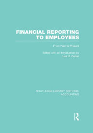 Title: Financial Reporting to Employees: From Past to Present, Author: Lee Parker