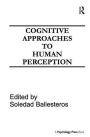 Cognitive Approaches to Human Perception / Edition 1