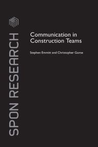 Title: Communication in Construction Teams / Edition 1, Author: Stephen Emmitt