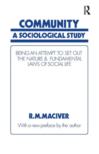 Community: A Sociological Study, Being an Attempt to Set Out Native & Fundamental Laws