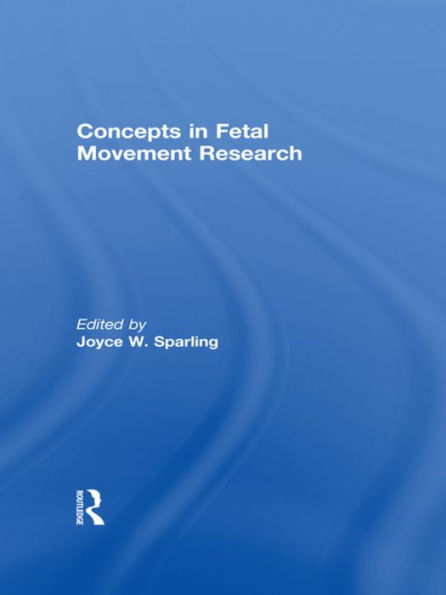 Concepts in Fetal Movement Research / Edition 1