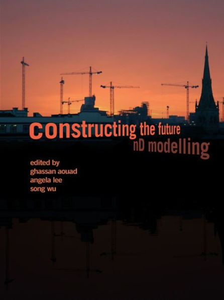 Constructing the Future: nD Modelling / Edition 1