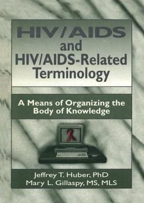 HIV/AIDS and HIV/AIDS-Related Terminology: A Means of Organizing the Body Knowledge