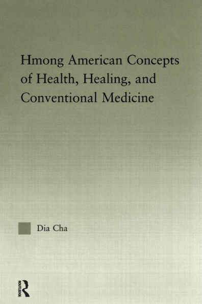 Hmong American Concepts of Health / Edition 1