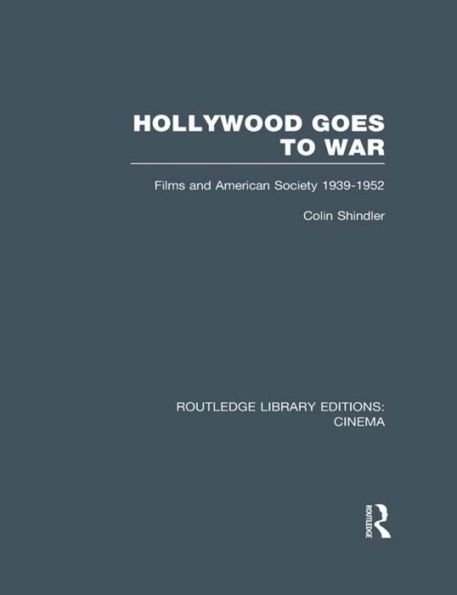 Hollywood Goes to War: Films and American Society, 1939-1952