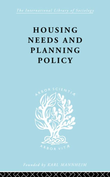 Housing Needs and Planning Policy: Problems of Need & `Overspill' England Wales