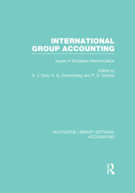 Title: International Group Accounting (RLE Accounting): Issues in European Harmonization, Author: S. Gray
