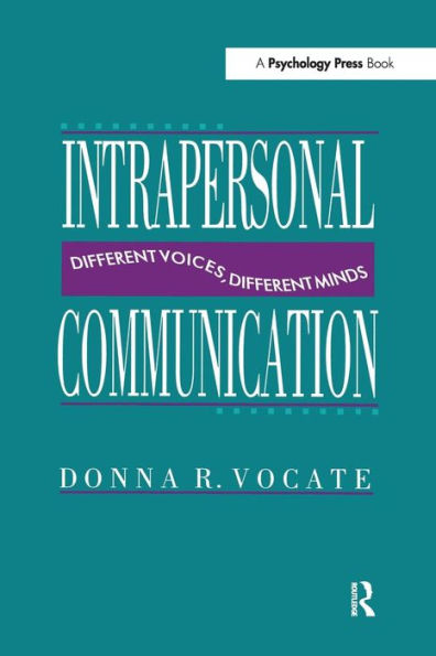 Intrapersonal Communication: Different Voices, Different Minds / Edition 1