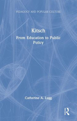 Kitsch: From Education to Public Policy