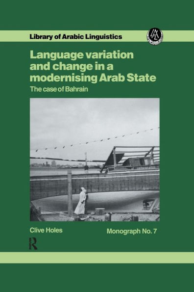 Language Variation and Change a Modernising Arab State: The Case Of Bahrain