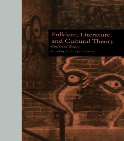 Folklore, Literature, and Cultural Theory: Collected Essays