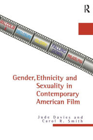 Title: Gender, Ethnicity, and Sexuality in Contemporary American Film / Edition 1, Author: Jude Davies
