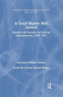 A Good Master Well Served: Masters and Servants in Colonial Massachusetts, 1620-1750 / Edition 1