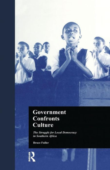 Government Confronts Culture: The Struggle for Local Democracy in Southern Africa