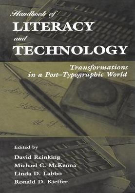 Handbook of Literacy and Technology: Transformations A Post-typographic World