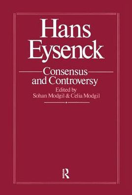 Hans Eysenck: Consensus And Controversy