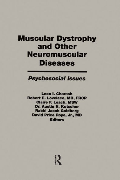 Muscular Dystrophy and Other Neuromuscular Diseases: Psychosocial Issues / Edition 1