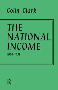 Title: National Income 1924-1931, Author: Colin Clark