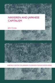 Title: Nikkeiren and Japanese Capitalism, Author: John Crump