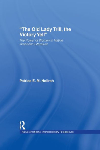 The Old Lady Trill, Victory Yell: Power of Women Native American Literature