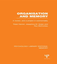 Title: Organisation and Memory (PLE: Memory): A Review and a Project in Subnormality / Edition 1, Author: Peter Herriot