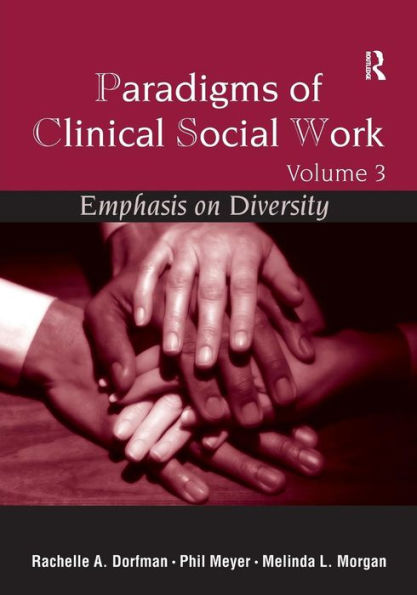 Paradigms of Clinical Social Work: Emphasis on Diversity / Edition 1