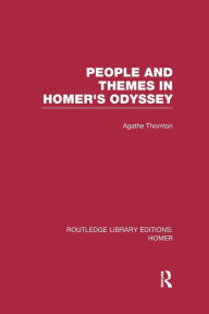 Title: People and Themes in Homer's Odyssey, Author: Agathe Thornton