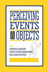 Title: Perceiving Events and Objects / Edition 1, Author: Gunnar Jansson
